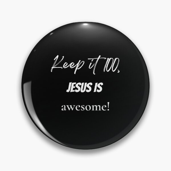 Item preview, Keep it 100,Jesus is awesome designed and sold by Libandol.