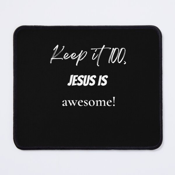 Item preview, Keep it 100,Jesus is awesome designed and sold by Libandol.