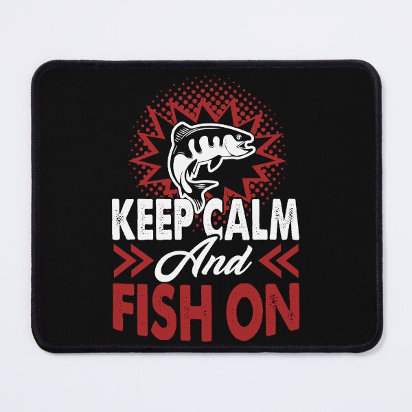 Item preview, Fishing - Keep Calm And Fish On designed and sold by UnknownArtistt.