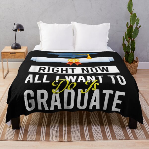 Item preview, Right Now All I Want To Do Is Graduate Funny Graduation designed and sold by Mitzi12312.