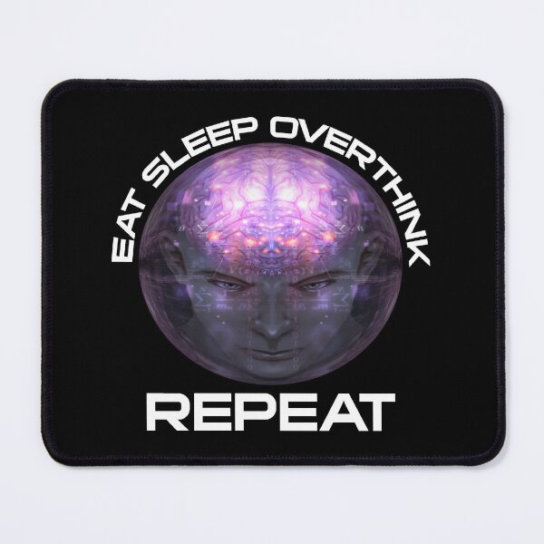 Item preview, Eat Sleep Overthink Repeat - Light designed and sold by SystemLion.