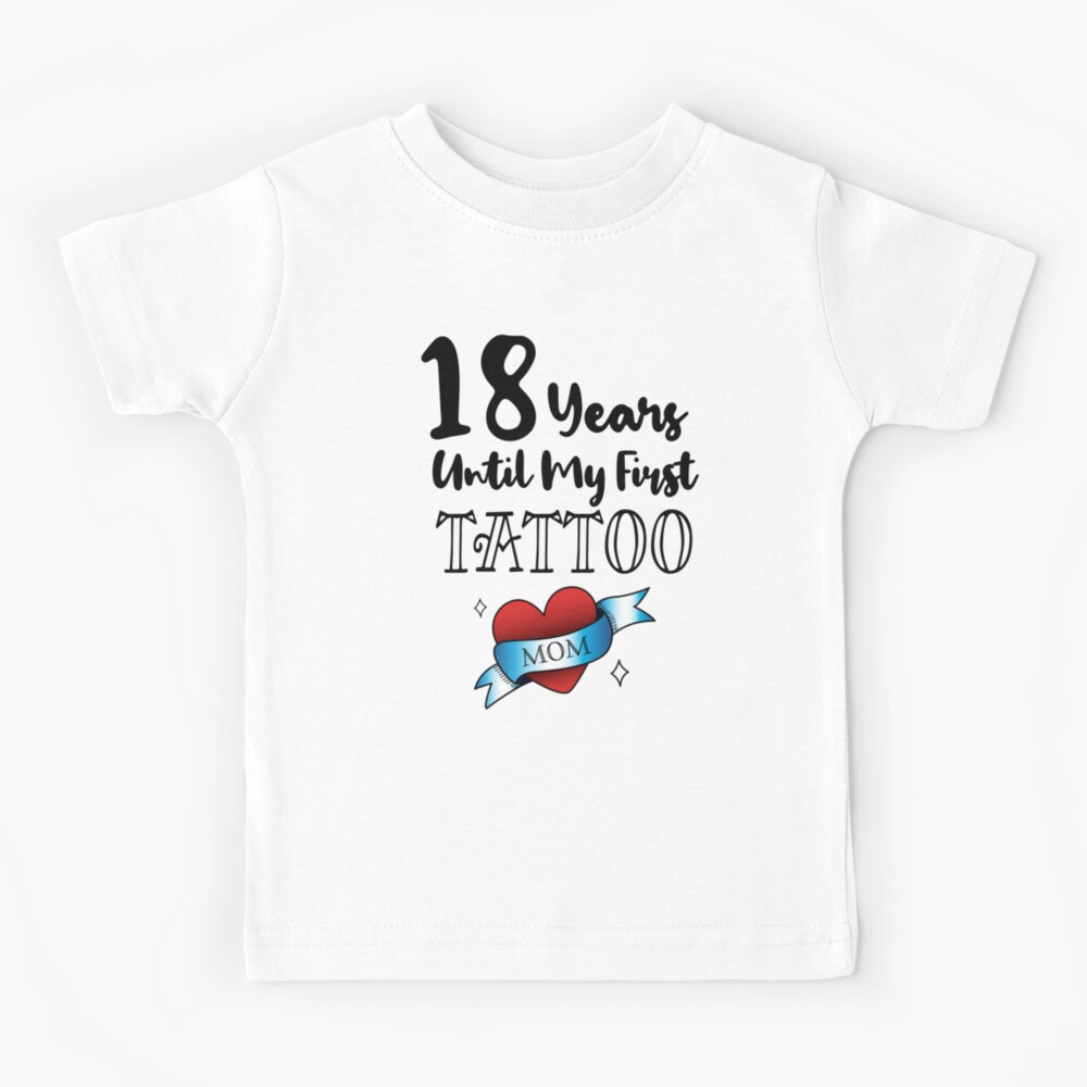 18 Years Until My First Tattoo Inked Shower Unisex Toddler Kids Youth T Shirt 