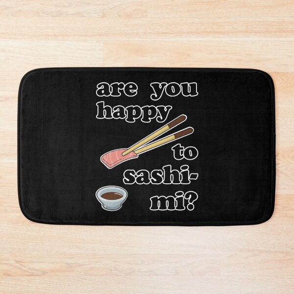 Item preview, Are You Happy To Sashimi? designed and sold by Happy Puppy Print On Demand.