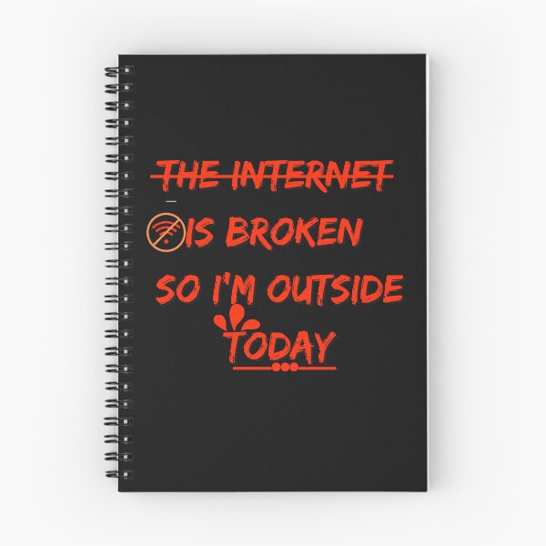 Item preview, The Internet Is Broken So I'm Outside Today  designed and sold by zakahero.