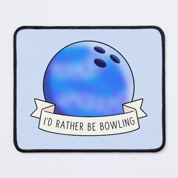 Item preview, I'd Rather Be Bowling designed and sold by BaconPancakes21.