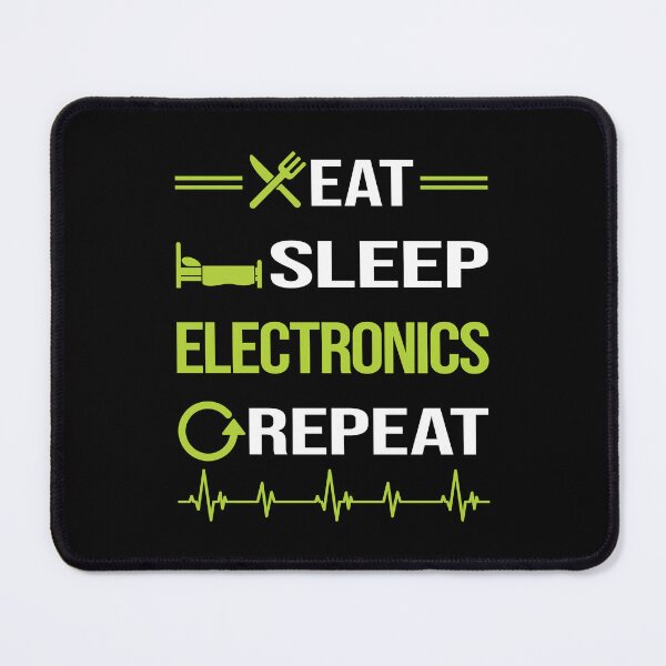 Item preview, Funny Eat Sleep Repeat Electronics designed and sold by HappyTshirt1239.