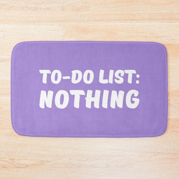 Artikelvorschau, To-Do List: Nothing entworfen und verkauft von TrendyDesigns.