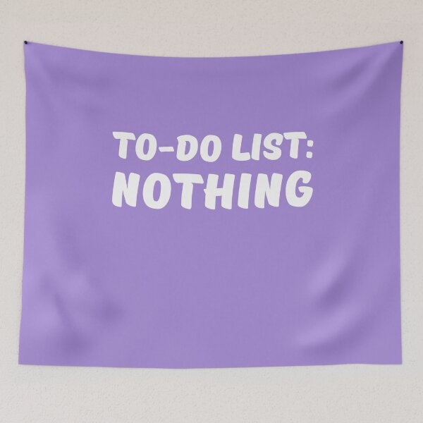Artikelvorschau, To-Do List: Nothing entworfen und verkauft von TrendyDesigns.