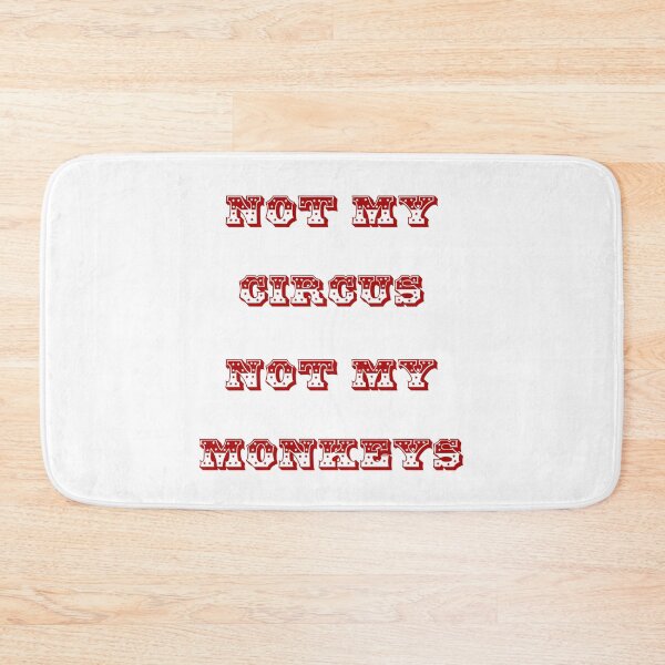 Item preview, Not my circus designed and sold by LPDesignsUK.
