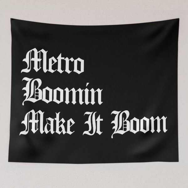 Artikelvorschau, Metro Boomin Make It Boom (Lustiges Zitat - Urkomische Sprüche - Gangsta Rap Look) entworfen und verkauft von SassyClassyMe.
