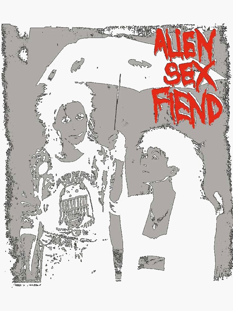 Alien Sex Fiend Sticker By Jensboth Redbubble