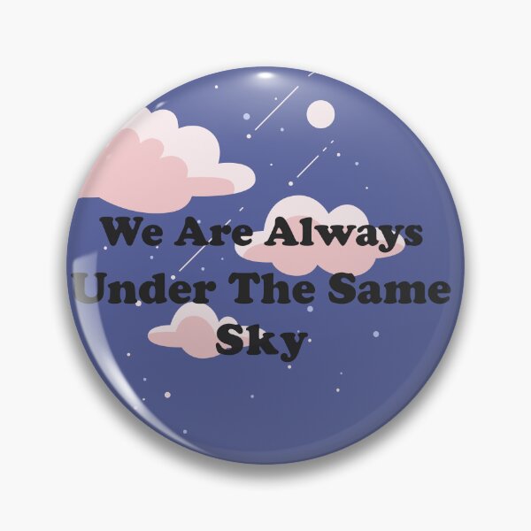 Item preview, We are Under The Same Sky designed and sold by ShopOfK.