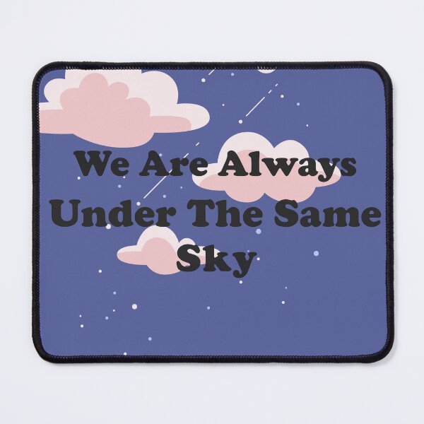Item preview, We are Under The Same Sky designed and sold by ShopOfK.
