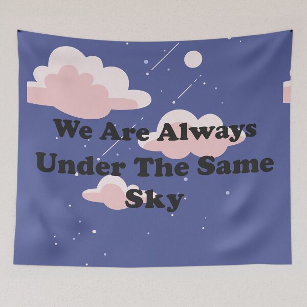 Item preview, We are Under The Same Sky designed and sold by ShopOfK.