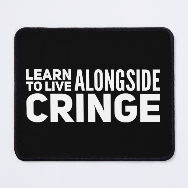 Item preview, learn to live alongside cringe  designed and sold by champagnemoment.
