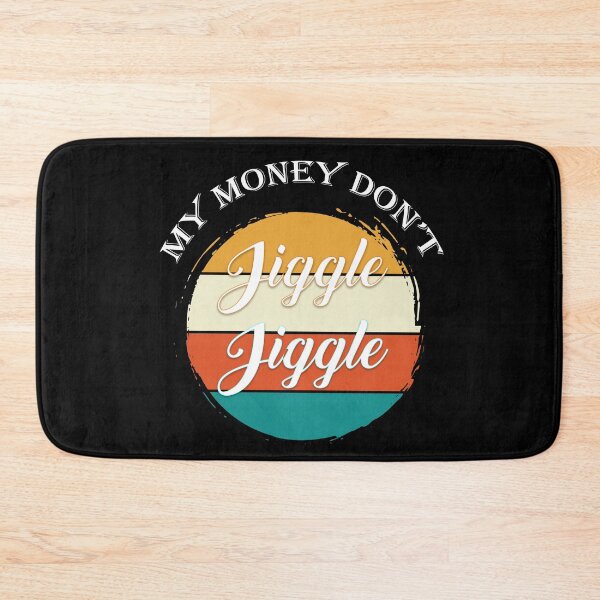 Item preview, My money don't jiggle jiggle retro vintage  designed and sold by smallcatvn.