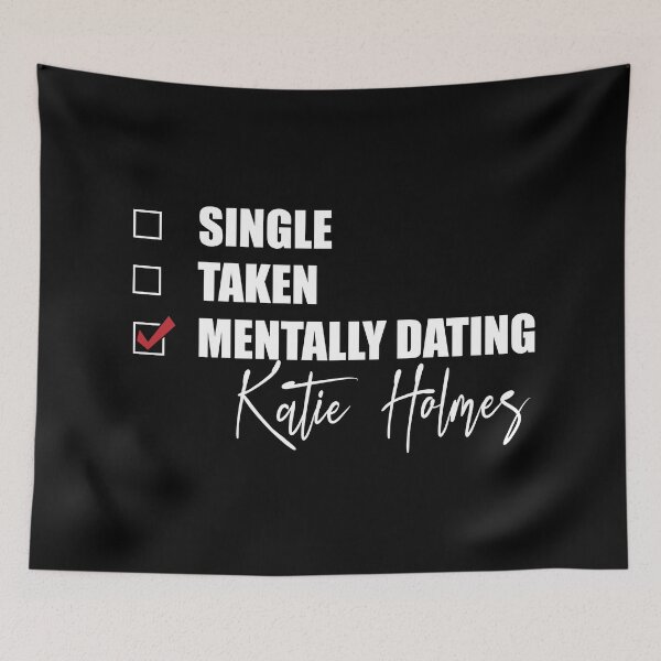 Item preview, Mentally Dating Katie Holmes designed and sold by Bend-The-Trendd.