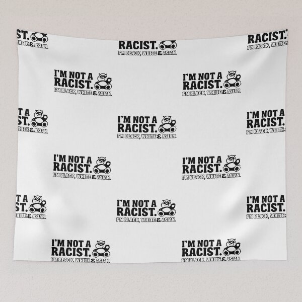 Item preview, Panda: I'm not a racist  - I'm black, white & Asian designed and sold by nektarinchen.