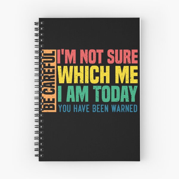 Item preview, Be careful I'm not sure which me I am today You have been warned Funny Personality Sarcastic Morning Attitude Morning Attitude gag Quote Classic T-shirt designed and sold by Achrafilla1.