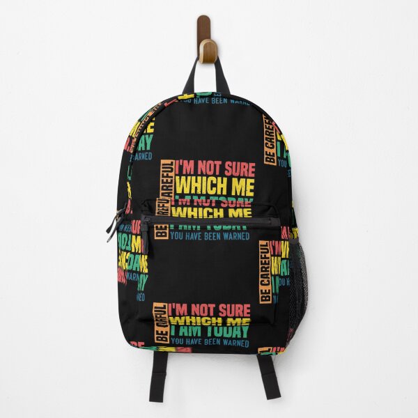 Item preview, Be careful I'm not sure which me I am today You have been warned Funny Personality Sarcastic Morning Attitude Morning Attitude gag Quote Classic T-shirt designed and sold by Achrafilla1.