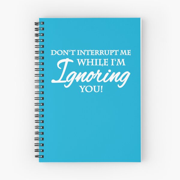 Item preview, Don't interrupt me while I'm ignoring you designed and sold by TrendyDesigns.