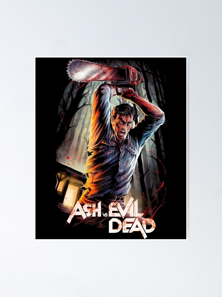 The Truth About Ash Vs Evil Dead Poster For Sale By Harrietmorgan Redbubble 9725