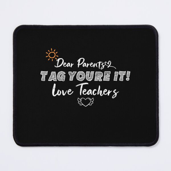 Item preview, Dear Parents Tag Youre It Love Teachers Last Day Of School Essential T-shirt designed and sold by Achrafilla1.