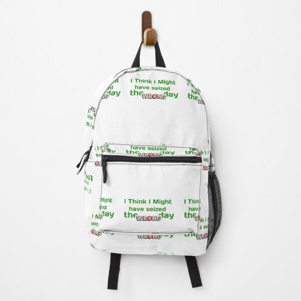 Item preview,  i think i might have seized the wrong day \ designed and sold by OurShop00.