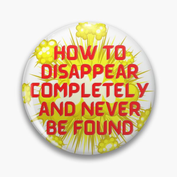 Item preview, how to disappear completely and never be found  designed and sold by matasraa.