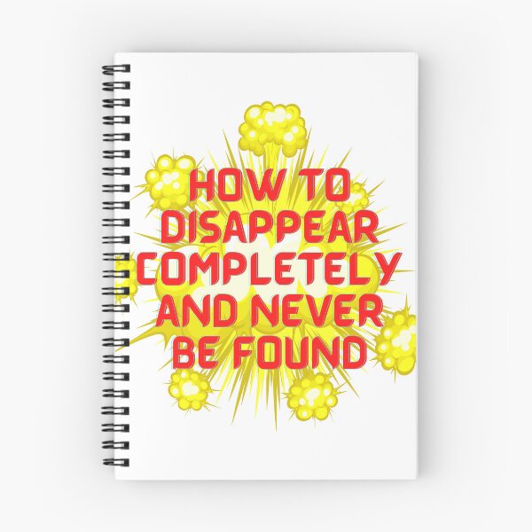 Item preview, how to disappear completely and never be found  designed and sold by matasraa.