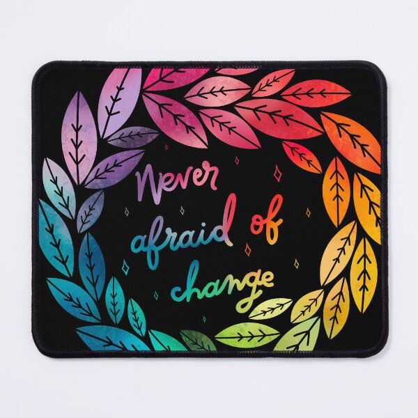 Item preview, Never Afraid of Change designed and sold by SoulArtLove.