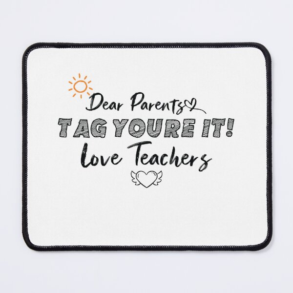 Item preview, Dear Parents Tag Youre It Love Teachers Last Day Of School Essential T-shirt designed and sold by Achrafilla1.