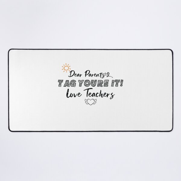 Item preview, Dear Parents Tag Youre It Love Teachers Last Day Of School Essential T-shirt designed and sold by Achrafilla1.