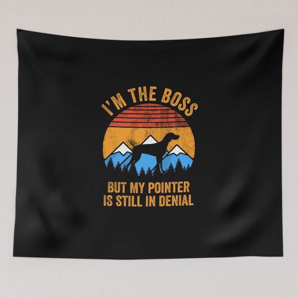 Item preview, I'm Boss But My German Shorthaired Pointer Still In Denial designed and sold by Guarddogdrive.