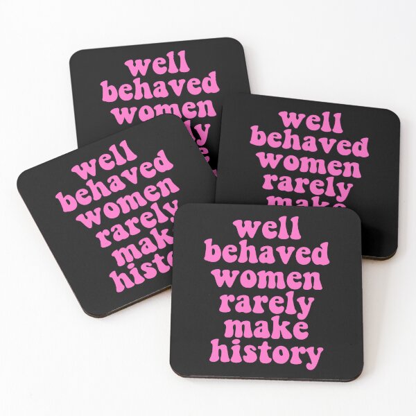 Item preview, Well Behaved Women Rarely Make History - Feminism designed and sold by JourneyCreative.