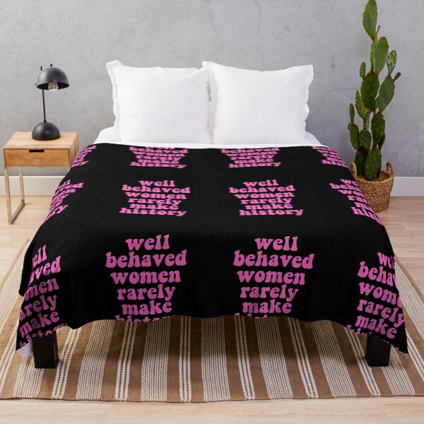 Item preview, Well Behaved Women Rarely Make History - Feminism designed and sold by JourneyCreative.