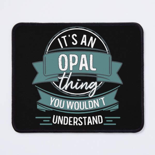 Item preview, It's An Opal Thing You Wouldn't Understand designed and sold by itsHoneytree.