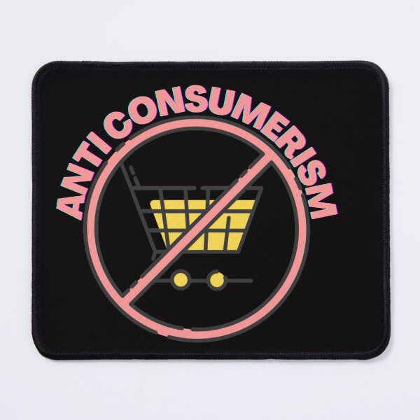 Item preview, anti consumerism  designed and sold by Napass-nt.