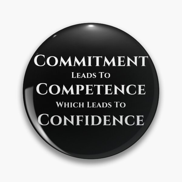 Item preview, Commitment Competence Confidence - White Text designed and sold by TheKnightWriter.
