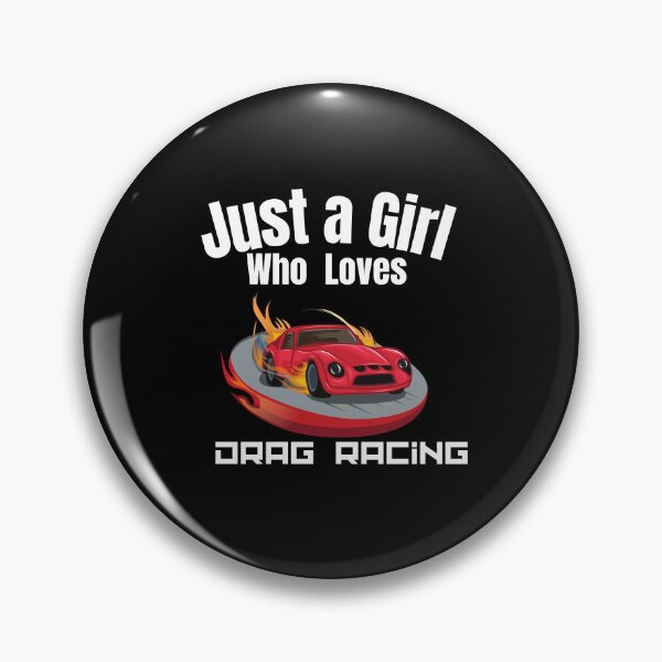 Item preview, Just a Girl Who loves Drag Racing  designed and sold by WaguinhoTex.