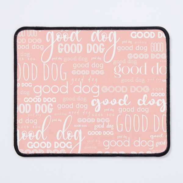 Item preview, Good Dog Cute Typography for Good Dogs or Confused Cats in Light Pink designed and sold by kierkegaard.