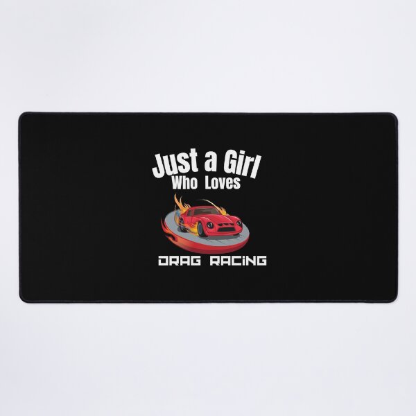 Item preview, Just a Girl Who loves Drag Racing  designed and sold by WaguinhoTex.
