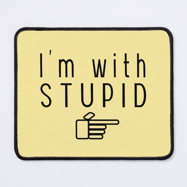 Item preview, I'm with stupid designed and sold by MissDewi.