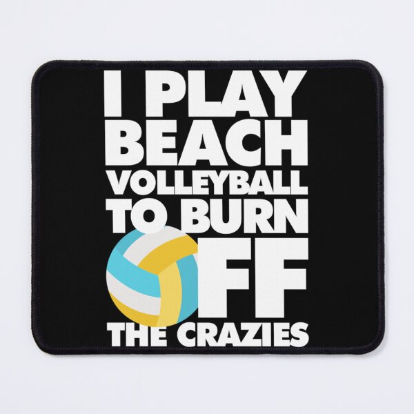 Item preview, I Play Beach Volleyball To Burn Off The Crazies Funny Sports Classic T-Shirt designed and sold by ayeshadanaqws.