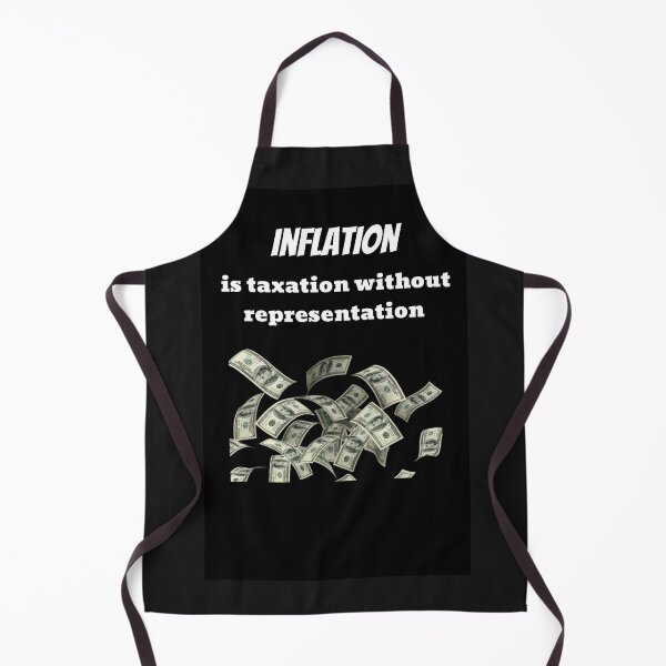 Item preview, Inflation Is Taxation Without Representation Quote designed and sold by DelightfulBliss.