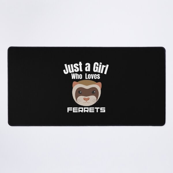 Item preview, Just a Girl Who loves Ferrets #02 designed and sold by WaguinhoTex.