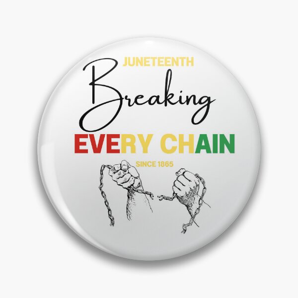 Artikelvorschau, Breaking Every Chain Juneteenth Black History entworfen und verkauft von wanasak.
