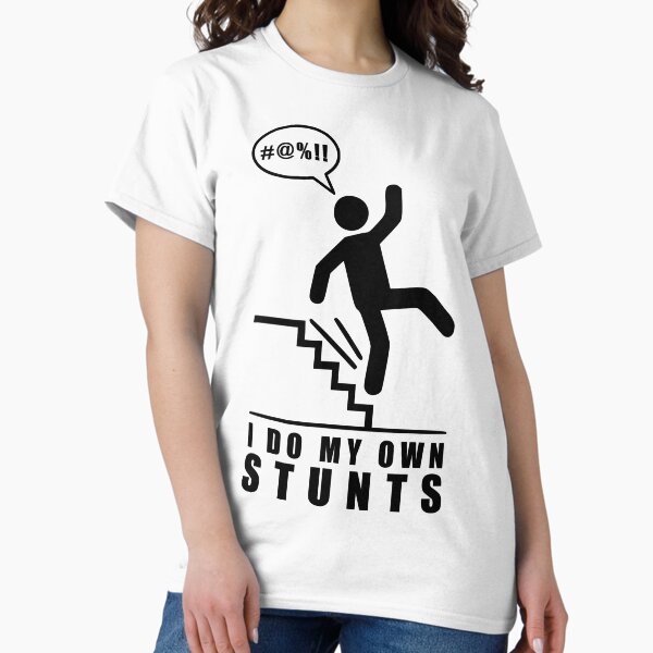 Item preview, I Do My Own Stunts designed and sold by RagingRat23.