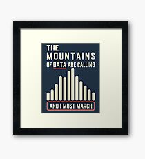 The Mountains of Data are Calling Framed Print