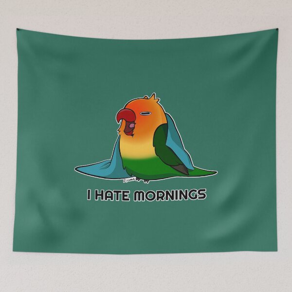 Item preview, I hate mornings fischers lovebird designed and sold by Lovebirbs.